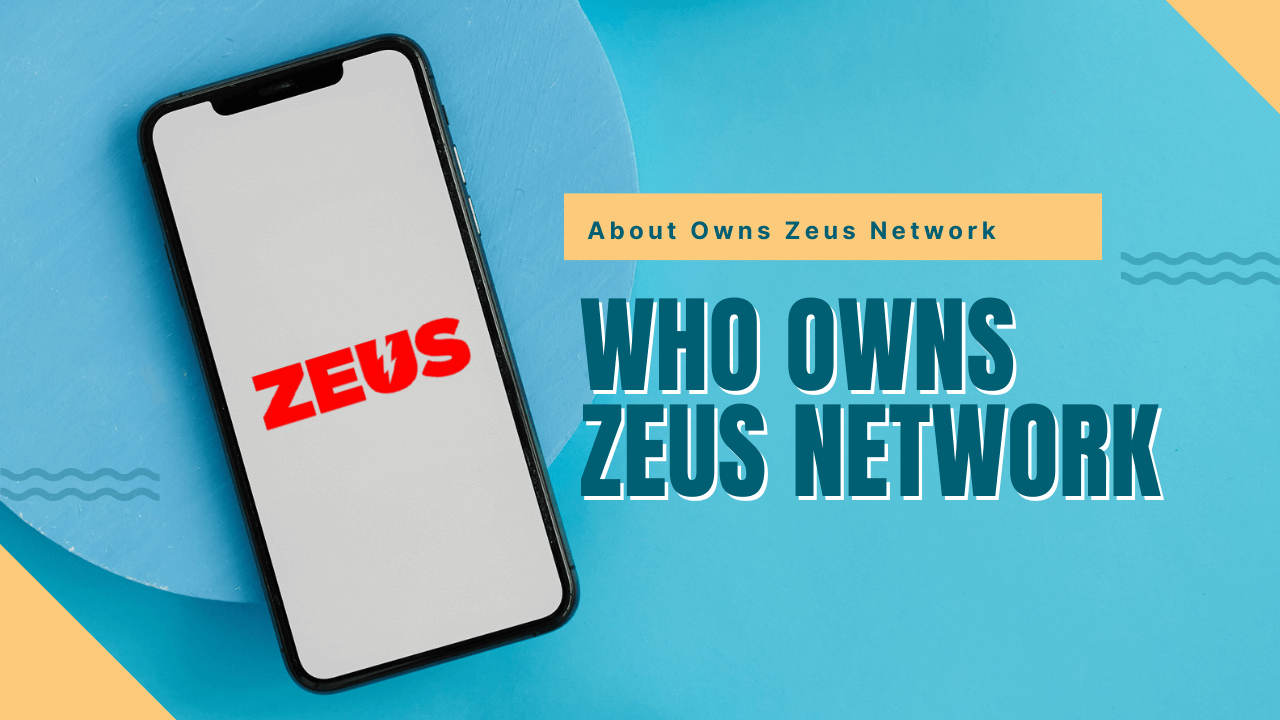 Who Owns Zeus Network